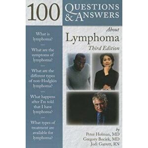100 Q&as about Lymphoma 3e, Paperback - Peter Holman imagine