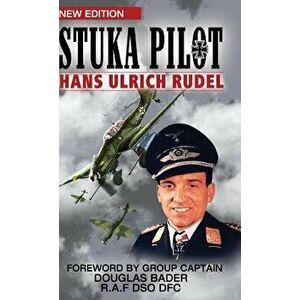 Stuka Pilot, Hardcover - Hans Ulrich Rudel imagine