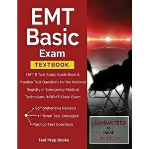 EMT Basic Exam Textbook: Emt-B Test Study Guide Book & Practice Test Questions for the National Registry of Emergency Medical Technicians (Nrem, Paper imagine