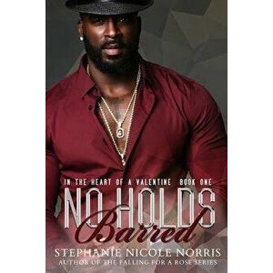 No Holds Barred, Paperback - Stephanie Nicole Norris imagine