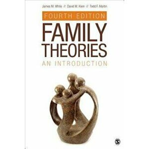 Family Theories: An Introduction, Paperback - James M. White imagine