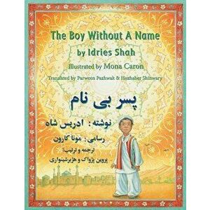 The Boy Without a Name: English-Dari Edition, Paperback - Idries Shah imagine