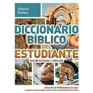 Diccionario B blico del Estudiante -> Edici n Revisada Y Ampliada: el Best Seller de 750.000 Ejemplares A n Mejor! / Te Ayudar a Entender Las Palabr imagine