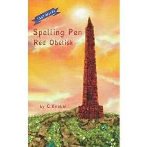 Spelling Pen Red Obelisk: (dyslexie Font) Decodable Chapter Books for Kids with Dyslexia, Paperback - Cigdem Knebel imagine