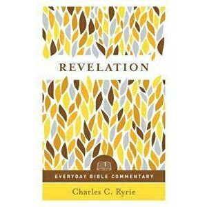 Revelation (Everyday Bible Commentary Series), Paperback - Charles C. Ryrie imagine