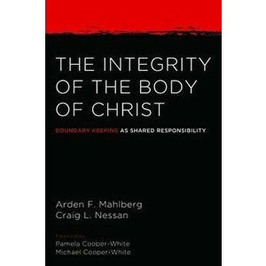 The Integrity of the Body of Christ, Paperback - Arden Mahlberg imagine