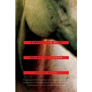Pierce the Skin: Selected Poems, 1982-2007, Paperback - Henri Cole imagine