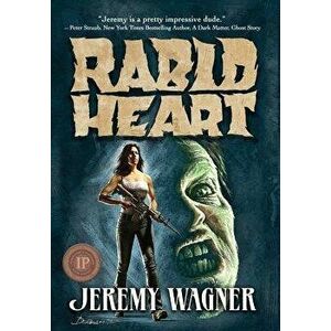 Rabid Heart, Hardcover - Jeremy Wagner imagine