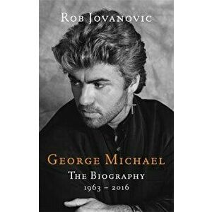 George Michael: The Biography, Paperback imagine