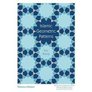 Islamic Geometric Patterns, Paperback - Eric Broug imagine