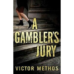 A Gambler's Jury, Paperback - Victor Methos imagine