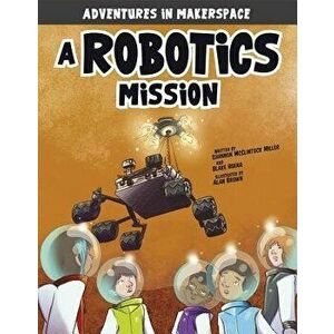 A Robotics Mission, Paperback - Blake Hoena imagine
