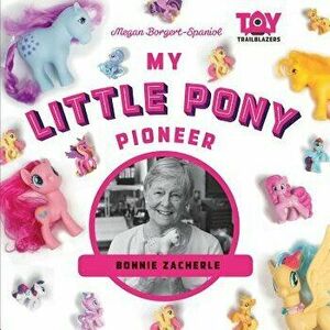 My Little Pony Pioneer: Bonnie Zacherle - Megan Borgert-Spaniol imagine