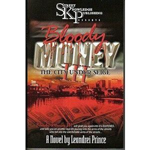 Bloody Money 3: City Under Siege, Paperback - Leondrei Prince imagine