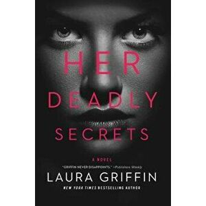 Her Deadly Secrets, Hardcover - Laura Griffin imagine