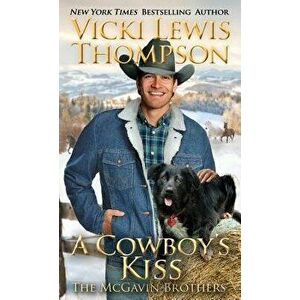 A Cowboy's Kiss, Paperback - Vicki Lewis Thompson imagine