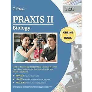 Praxis II Biology Content Knowledge (5235) Study Guide 2019-2020: Exam Prep and Practice Test Questions for the Praxis 5235 Exam, Paperback - Cirrus T imagine