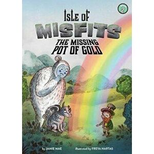Isle of Misfits 2: The Missing Pot of Gold, Hardcover - Jamie Mae imagine