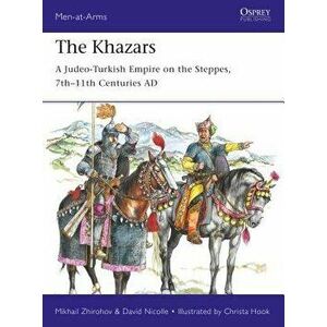 The Khazars: A Judeo-Turkish Empire on the Steppes, 7th-11th Centuries Ad, Paperback - Mikhail Zhirohov imagine