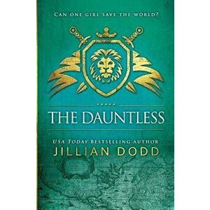 The Dauntless, Paperback - Jillian Dodd imagine