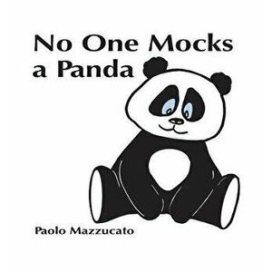 No One Mocks a Panda, Hardcover - Paolo Mazzucato imagine