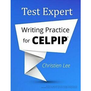 Test Expert: Writing Practice for Celpip(r), Paperback - Christien Lee imagine