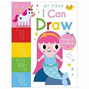 My First I Can Draw Magical Creatures, Paperback - Amy Boxshall imagine