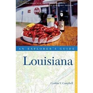 Explorer's Guide Louisiana, Paperback - Cynthia Campbell imagine