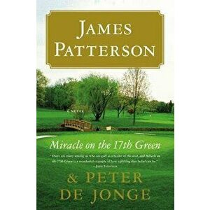Miracle on the 17th Green, Hardcover - James Patterson imagine