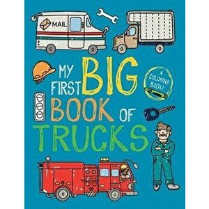 My First Big Book of Trucks, Paperback - Tanya Emelyanova imagine