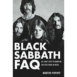 Black Sabbath FAQ, Paperback - Martin Popoff imagine