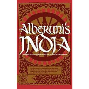 Alberuni's India (Abridged), Paperback - Muhammad Ibn Ahmad Biruni imagine