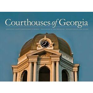 Courthouses of Georgia, Hardcover - George Justice imagine