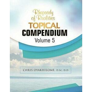 Rhapsody of Realities Topical Compendium-Volume 5, Paperback - Chris Oyakhilome imagine