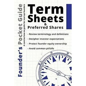 Founder's Pocket Guide: Term Sheets and Preferred Shares, Paperback - Stephen R. Poland imagine