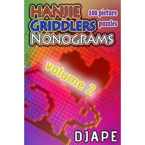 Hanjie Griddlers Nonograms: 100 Picture Puzzles, Paperback - Djape imagine