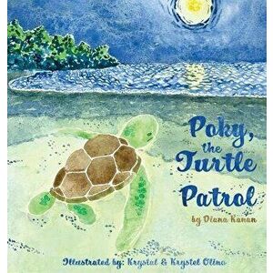 Poky, the Turtle Patrol, Hardcover - Diana Kanan imagine