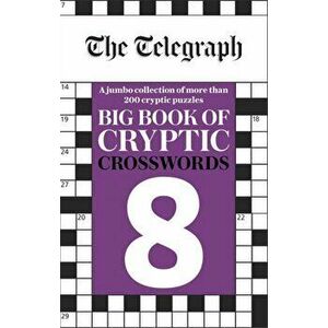 Telegraph Big Book of Cryptic Crosswords 8, Paperback - Telegraph Media Group Ltd imagine