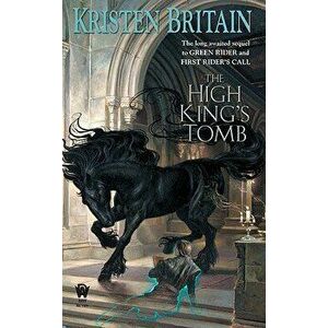 The High King's Tomb - Kristen Britain imagine