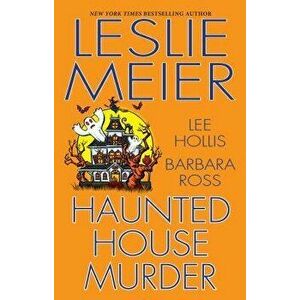 Haunted House Murder, Hardcover - Leslie Meier imagine