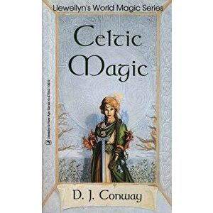 Celtic Magic, Paperback - D. J. Conway imagine