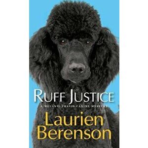 Ruff Justice - Laurien Berenson imagine