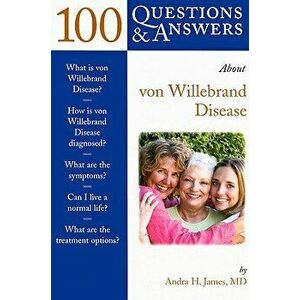 100 Q&as about Von Willebrand Disease - Andra H. James imagine