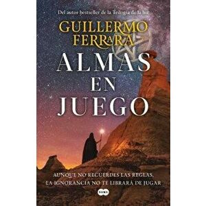Almas En Juego / Souls at Stake, Paperback - Guillermo Ferrara imagine