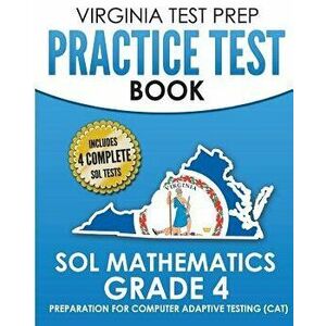 Virginia Test Prep Practice Test Book Sol Mathematics Grade 4: Includes Four Sol Math Practice Tests, Paperback - V. Hawas imagine