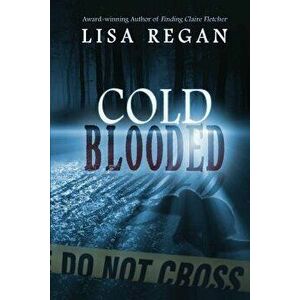 Cold-Blooded, Paperback - Lisa Regan imagine