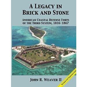 A Legacy in Brick and Stone, Paperback - John Weaver imagine