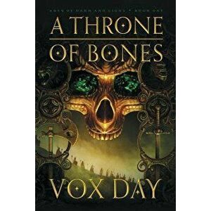 A Throne of Bones, Paperback - Vox Day imagine