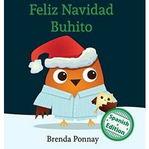 Feliz Navidad Buhito, Hardcover - Brenda Ponnay imagine