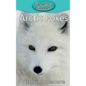 Arctic Foxes, Hardcover - Victoria Blakemore imagine